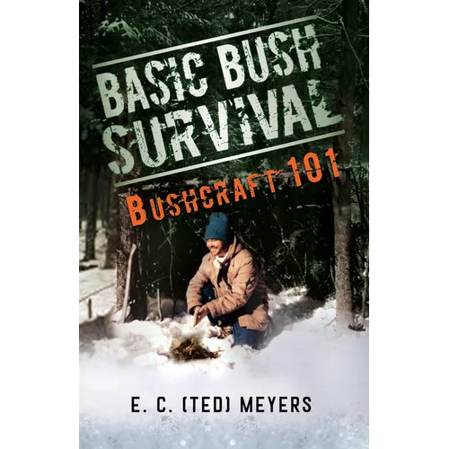 Basic Bush Survival: Wilderness 101