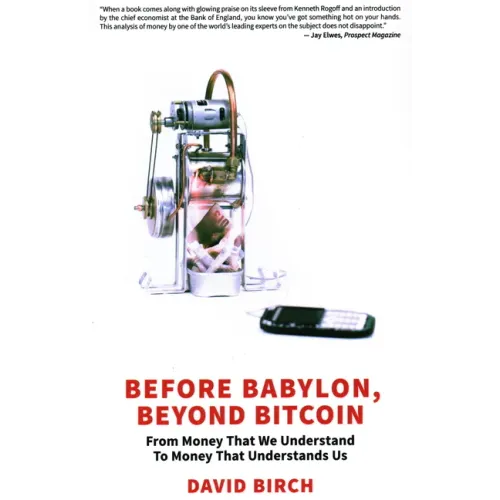 Before Babylon, Beyond Bitcoin: From Money That We Understand to Money That Understands Us - Paperback
