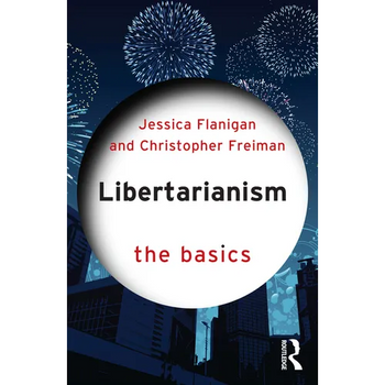 Libertarianism: The Basics