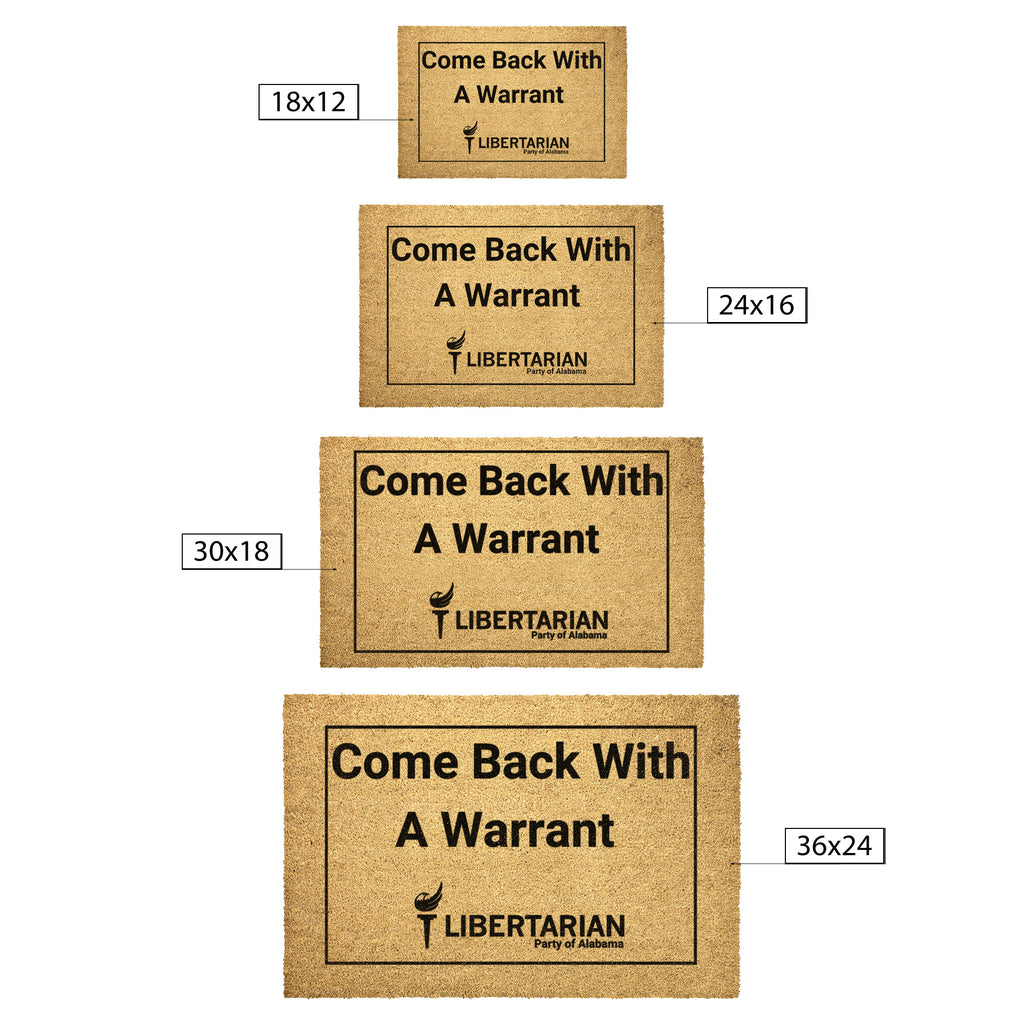 Libertarian Party of Alabama - Come Back with a Warrant Outdoor Mat - Proud Libertarian - Libertarian Party of Alabama