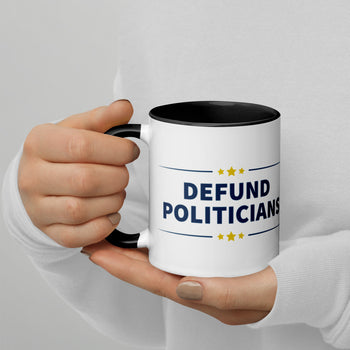 Defund Politicians (People for Liberty) Mug with Color Inside - Proud Libertarian - People for Liberty