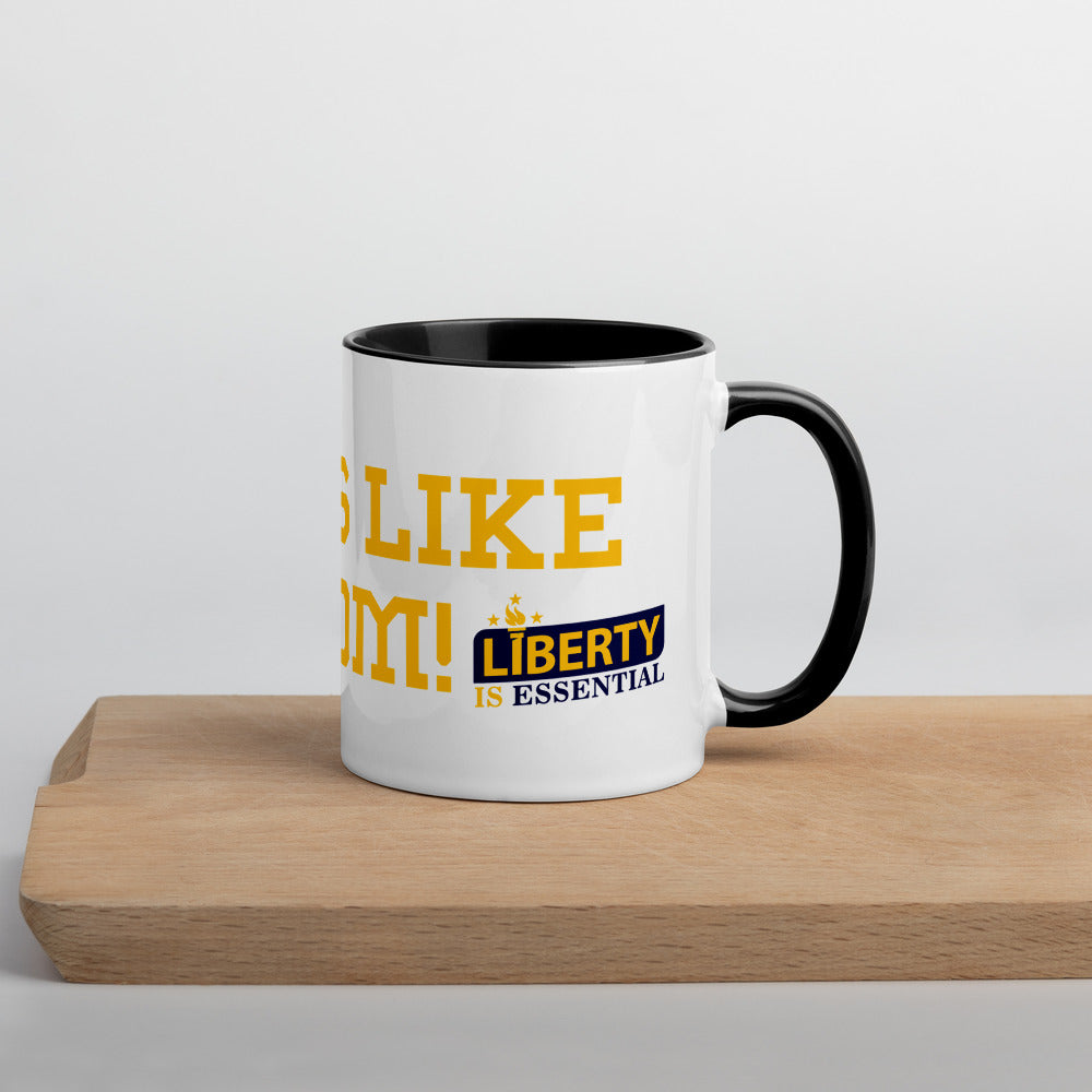 Tastes Like Freedom Mug with Color Inside - Proud Libertarian - Liberty is Essential