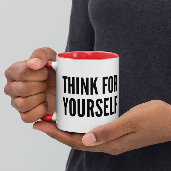 Think For Yourself Mug with Color Inside - Proud Libertarian - NewStoics