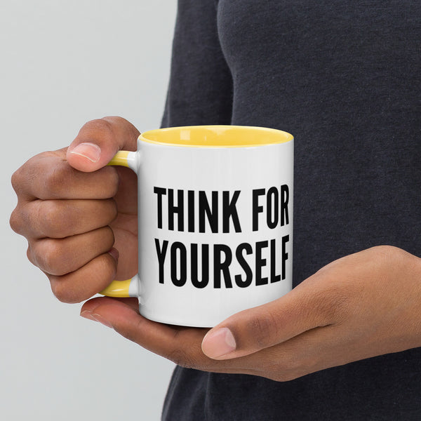 Think For Yourself Mug with Color Inside - Proud Libertarian - NewStoics