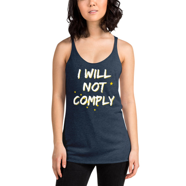 I will Not Comply Women's Racerback Tank - Proud Libertarian - Alaska Libertarian Party