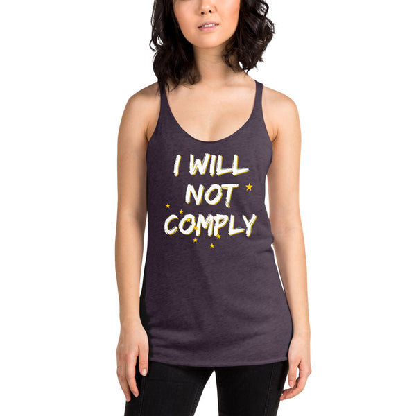 I will Not Comply Women's Racerback Tank - Proud Libertarian - Alaska Libertarian Party