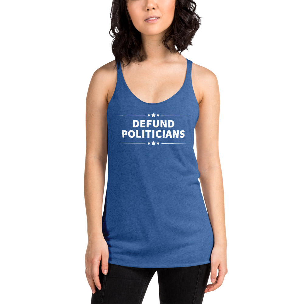 Defund Politicians (White) Women's Racerback Tank - Proud Libertarian - People for Liberty